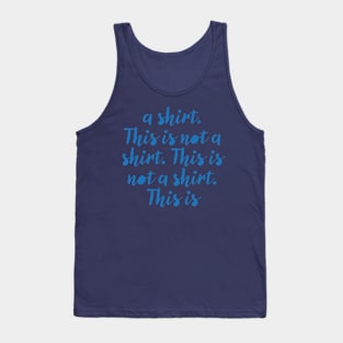 This is not a shirt Tank Top